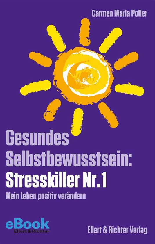 Gesundes Selbstbewusstsein Stresskiller Nr. 1 - cover