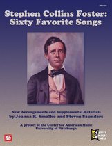 Stephen Collins Foster: 60 Favorite Songs