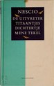 De uitvreter ; titaantjes ; dichtertje ; mene tekel