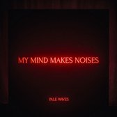 Pale Waves - My Mind Makes Noises (CD)