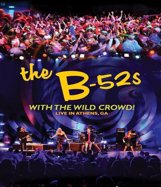 Cover van de film 'B 52's - With The Wild Crowd!'