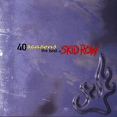 Forty Seasons: The Best Of Skid Row