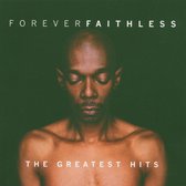 Faithless Forever - The Greatest Hits