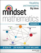Mindset Mathematics - Mindset Mathematics: Visualizing and Investigating Big Ideas, Grade 8