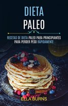 Dieta Paleo: Recetas De Dieta Paleo Para Principiantes Para Perder Peso Rápidamente