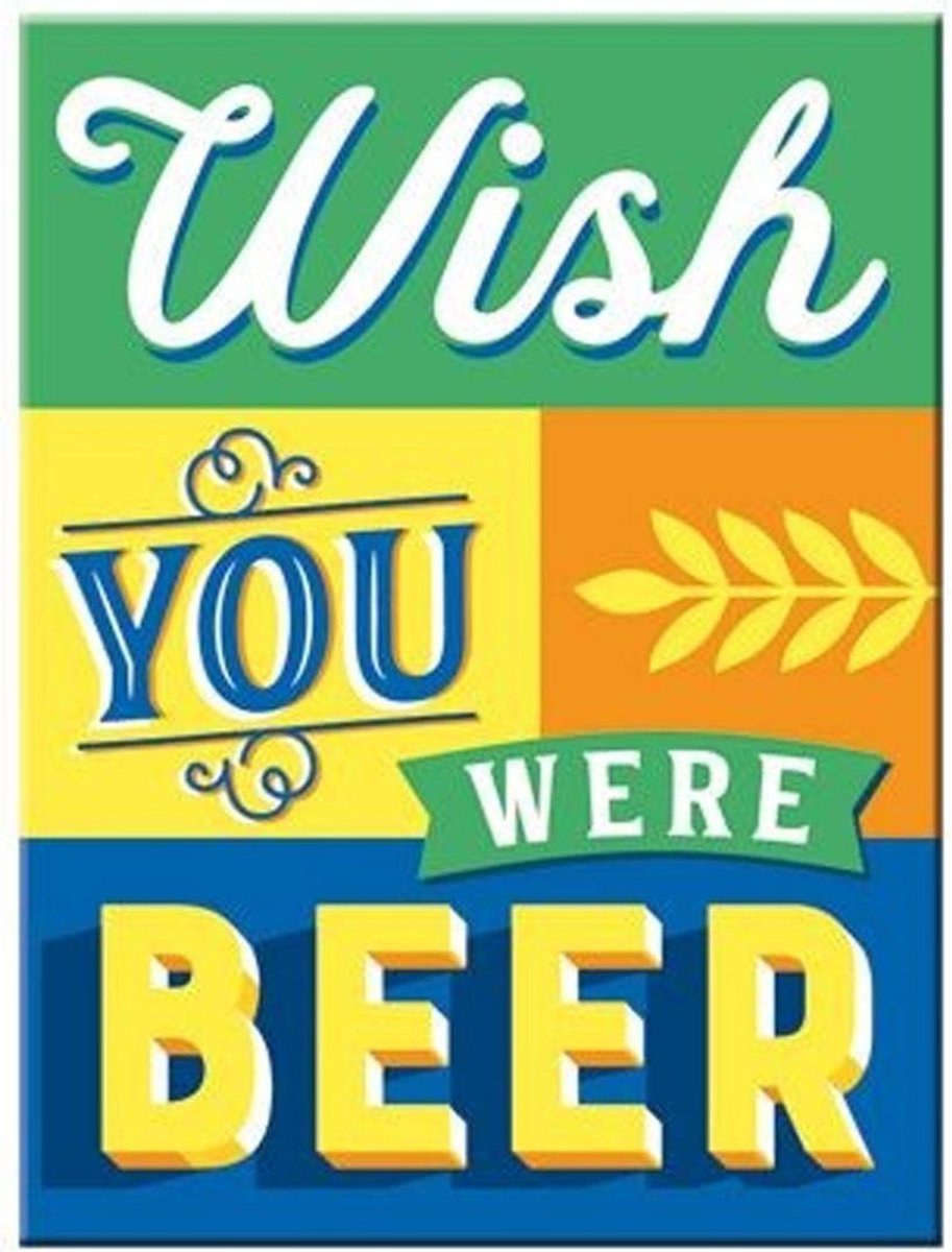 Wish You Were Beer Koelkastmagneet