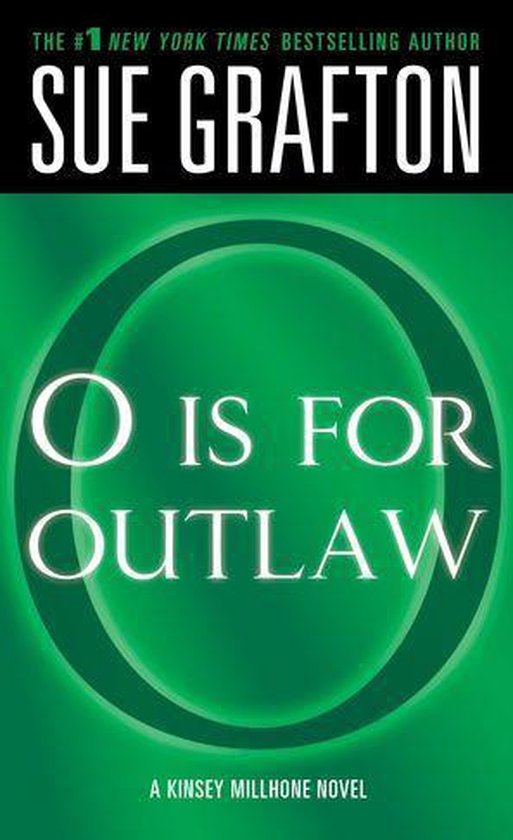 Kinsey Millhone Alphabet Mysteries 15 - "O" is for Outlaw - cover