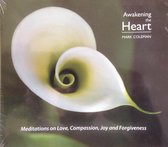 Awakening The Heart: Meditations on Love, Compassion, Joy and Forgiveness