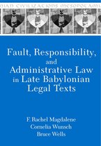 Mesopotamian Civilizations - Fault, Responsibility, and Administrative Law in Late Babylonian Legal Texts
