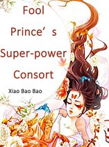 Volume 5 5 - Fool Prince’s Super-power Consort