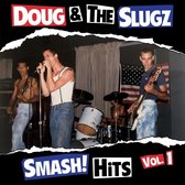 Doug & The Slugz - Smash! Hits Vol.1 (LP)