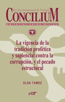 Concilium - La vigencia de la tradición profética y sapiencial contra la corrupción, y el pecado estructural. Concilium 358 (2014)