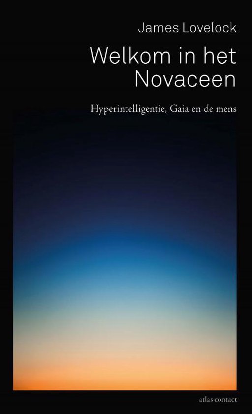 Boek cover Welkom in het Novaceen van James Lovelock (Paperback)