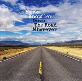 Down The Road Wherever - Knopfler Mark