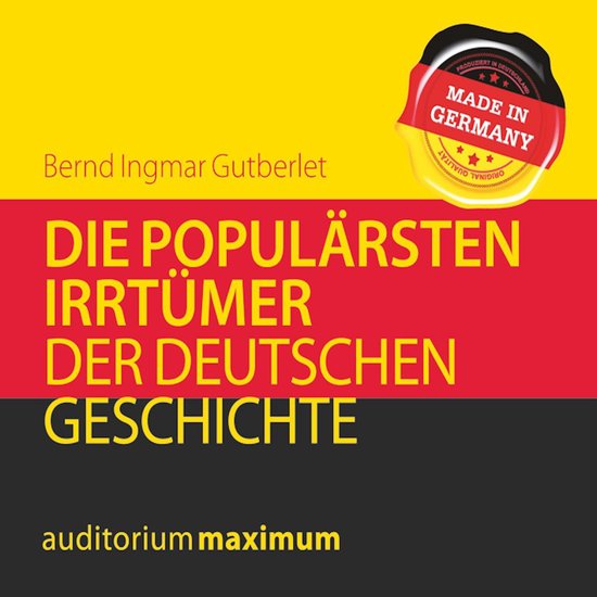 Die populärsten Irrtümer der deutschen Geschichte (Ungekü ... - cover