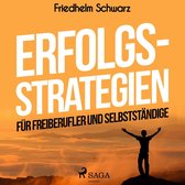 Erfolgsstrategien für Freiberufler und Selbstständige (Ungekürzt)