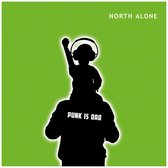 North Alone - Punk Is Dad (LP)