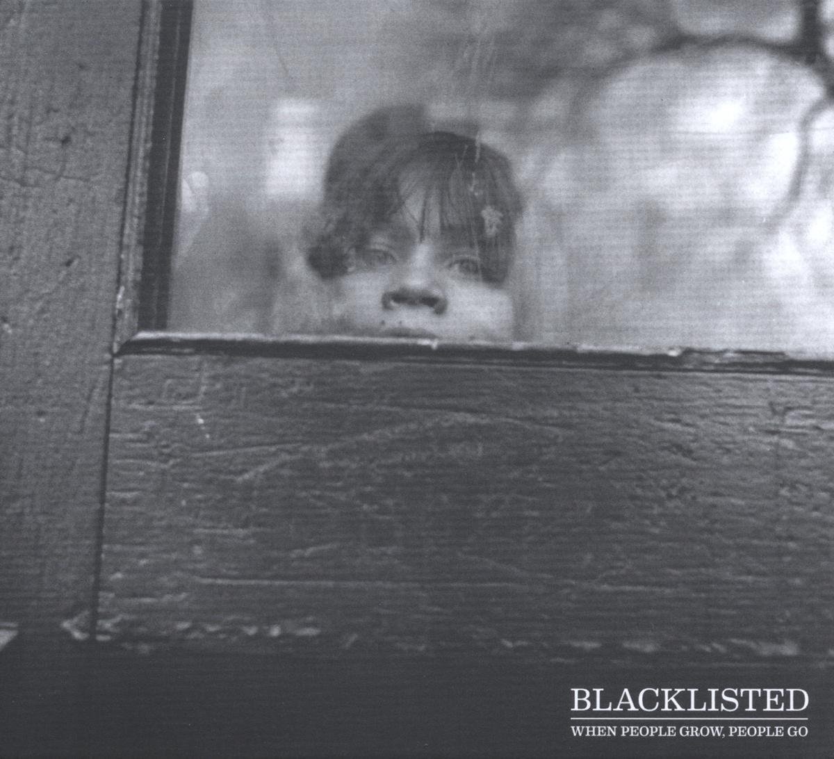 Blacklisted - When People Grow, People Go
