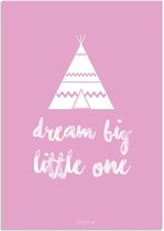 DesignClaud Dream Big Little One - Tipi - Roze A2 + Fotolijst wit