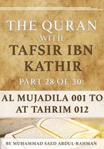 The Quran With Tafsir Ibn Kathir 28 - The Quran With Tafsir Ibn Kathir Part 28 of 30: Al Mujadila 001 To At Tahrim 012