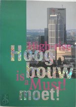 Hoogbouw moet! - High-rise is a must!