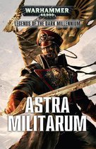 Legends of the Dark Millennium: Warhammer 40,000 - Astra Militarum