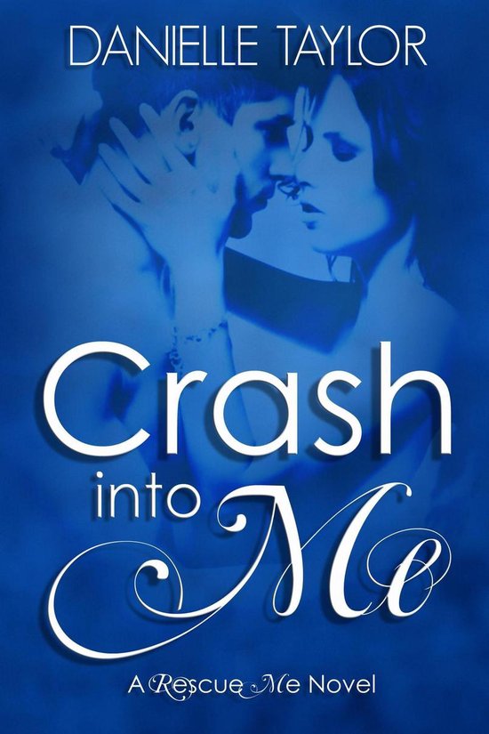 Crash into Me (ebook), Danielle Taylor 9781785201394 Boeken