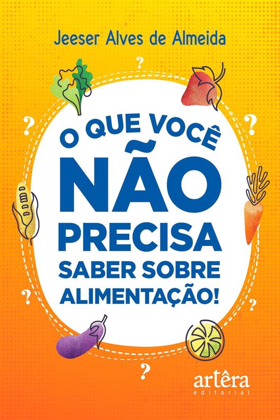 O que Você não Precisa saber sobre Alimentação! - cover