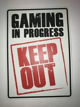 Gaming in progress - Keep Out