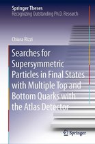 Springer Theses - Searches for Supersymmetric Particles in Final States with Multiple Top and Bottom Quarks with the Atlas Detector
