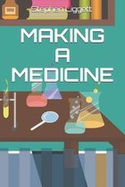 Making a Medicine