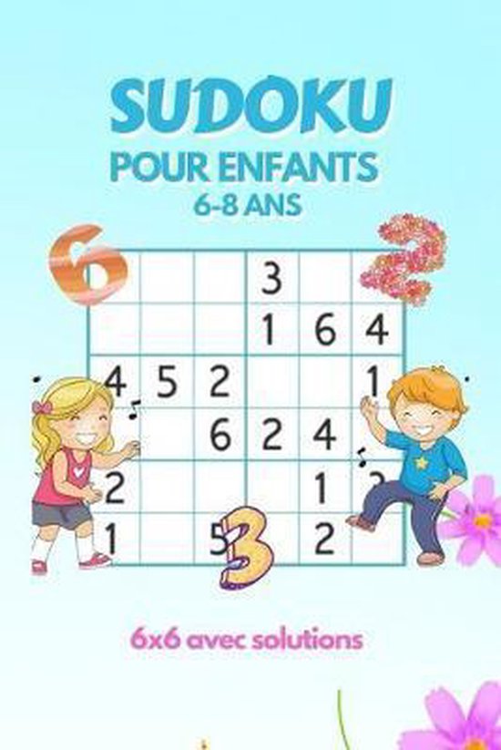 SUDOKU pour Enfants 6-8 ans 6x6 avec solutions, Sudoku Impact Family |  9798633165104 |... | bol.com
