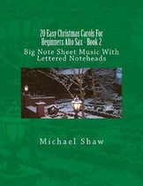 20 Easy Christmas Carols For Beginners Alto Sax - Book 2