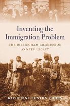 Inventing the Immigration Problem – The Dillingham Commission and Its Legacy