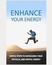 Enhance Your Energy