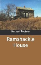 Ramshackle House