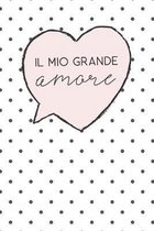 Il Mio Grande Amore.