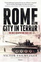 Rome  City in Terror The Nazi Occupation 194344