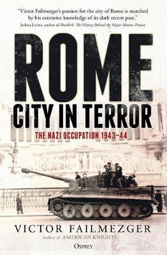 Rome  City in Terror The Nazi Occupation 194344