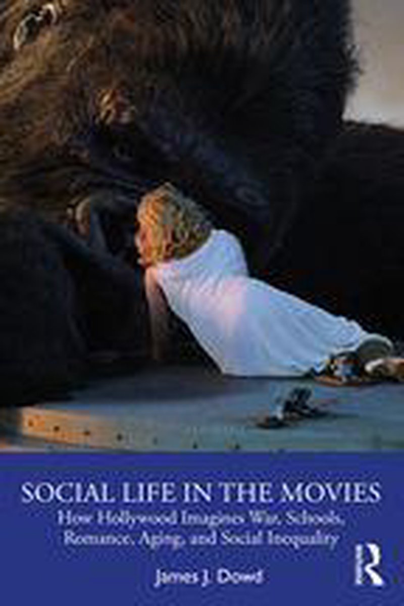 Social Life in the Movies - James J. Dowd