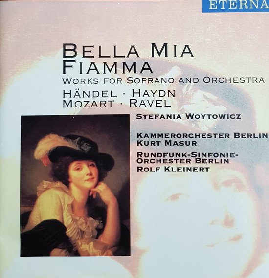 Bella Mia Fiamma  -  Works for Soprano and Orchester