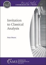 Pure and Applied Undergraduate Texts- Invitation to Classical Analysis