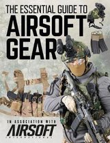 The Essential Guide to Airsoft Gear