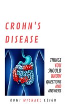 Things You Should Know - Crohn's Disease