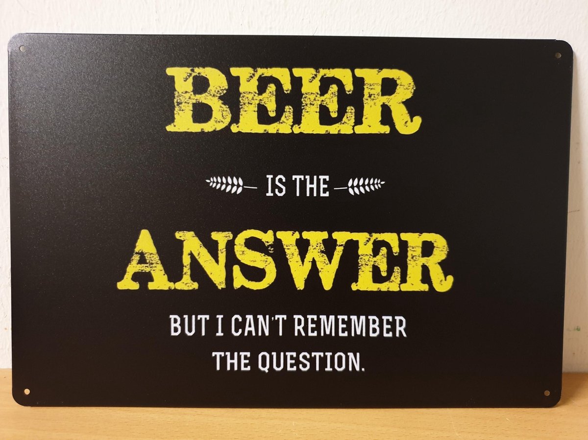 Beer is the Answer Reclamebord van metaal METALEN-WANDBORD - MUURPLAAT - VINTAGE - RETRO - HORECA- BORD-WANDDECORATIE -TEKSTBORD - DECORATIEBORD - RECLAMEPLAAT - WANDPLAAT - NOSTALGIE -CAFE- BAR -MANCAVE- KROEG- MAN CAVE