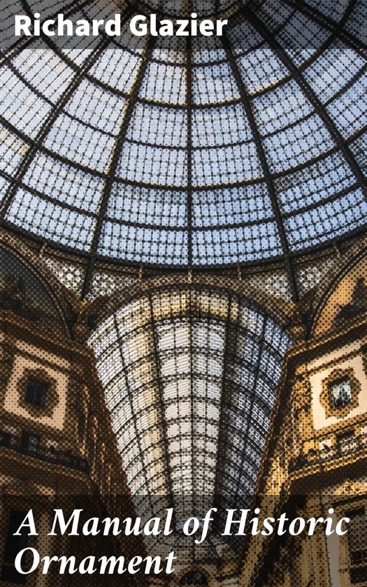 A Manual of Historic Ornament - cover