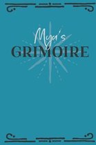 Mya's Grimoire: Personalized Grimoire Notebook (6 x 9 inch) with 162 pages inside, half journal pages and half spell pages.