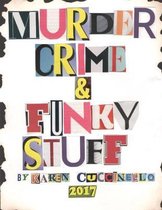 Murder, Crime & Funky Stuff: from Schoharie and Surrounding Counties