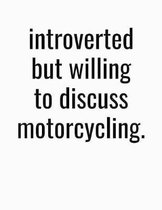 Introverted But Willing To Discuss Motorcycling