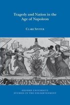 Oxford University Studies in the Enlightenment- Tragedy and Nation in the Age of Napoleon